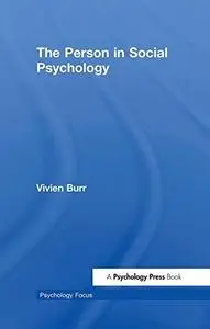 The Person in Social Psychology (Psychology Focus)