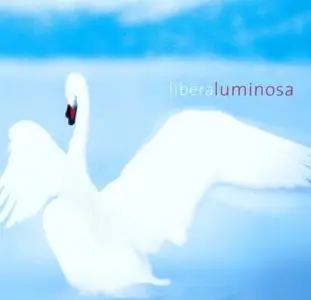 Libera - Luminosa (2001) [flac / repost]