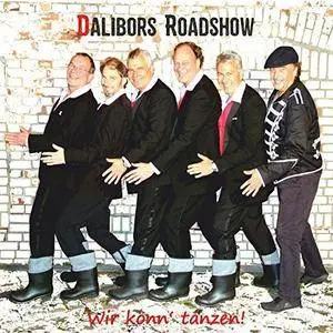 Dalibors Roadshow - Wir könn' tanzen! (2017)