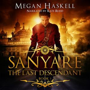 «Sanyare: The Last Descendant» by Megan Haskell