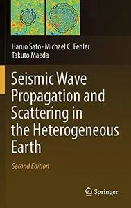 Seismic Wave Propagation and Scattering in the Heterogeneous Earth : Second Edition