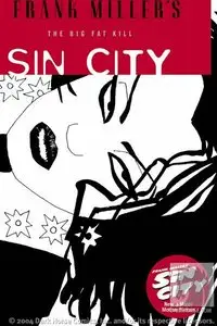 Sin City Volume 3: The Big Fat Kill (Frank Miller)