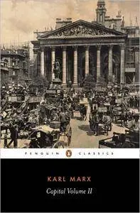 Capital: A Critique of Political Economy, Volume 2 (Penguin Classics)