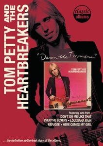 Classic Albums - Tom Petty and The Heartbreakers: Damn The Torpedoes (2010)