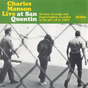 Charles Manson - Live At San Quentin (1993)