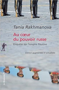 Au coeur du pouvoir russe - Tania Rakhmanova