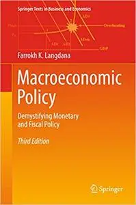 Macroeconomic Policy: Demystifying Monetary and Fiscal Policy (Repost)