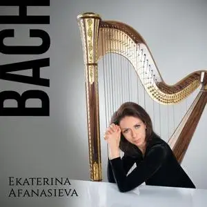 Ekaterina Afanasieva - Bach (2020) [Official Digital Download]