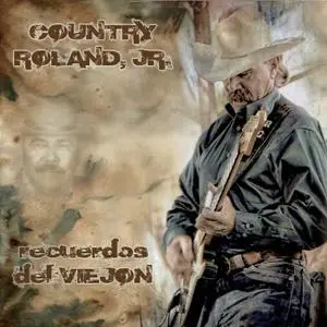 Country Roland Jr. - Recuerdos Del Viejón (2019)