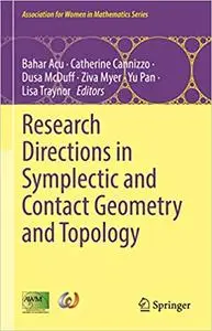 Research Directions in Symplectic and Contact Geometry and Topology