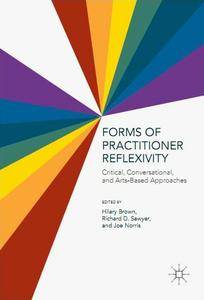 Forms of Practitioner Reflexivity: Critical, Conversational, and Arts-Based Approaches