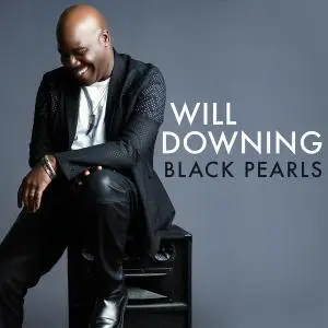 Will Downing - Black Pearls (2016) [Official Digital Download]