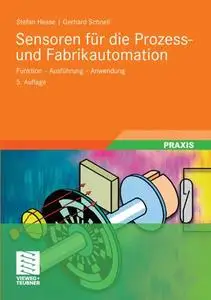 Sensoren für die Prozess- und Fabrikautomation: Funktion – Ausführung – Anwendung