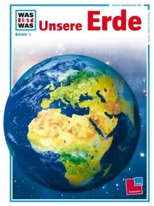 Was ist was?, Band 1: Unsere Erde von Rainer Kothe (Repost)