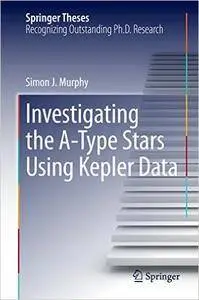 Investigating the A-Type Stars Using Kepler Data (Repost)