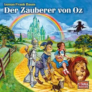 «Titania Special - Folge 9: Der Zauberer von Oz» by Lyman Frank Baum