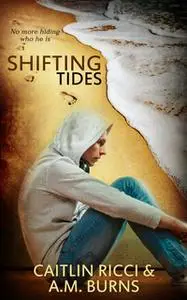 «Shifting Tides» by Caitlin Ricci,A.M. Burns