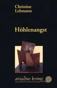 Christine Lehmann - Höhlenangst