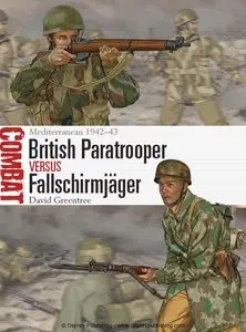 British Paratrooper vs Fallschirmjager: Mediterranean 1942-43  (Osprey Combat 1) (Repost)