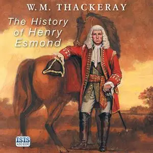 «The History of Henry Esmond» by W. M. Thackeray