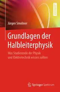 Grundlagen der Halbleiterphysik: Was Studierende der Physik und Elektrotechnik wissen sollten (Repost)