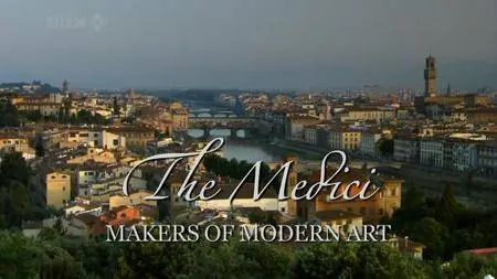 BBC - The Medici: Makers of Modern Art (2008)