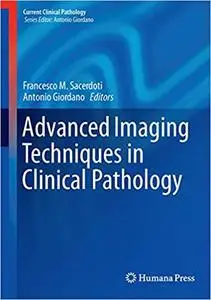 Advanced Imaging Techniques in Clinical Pathology (Repost)