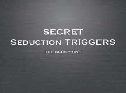 Secret Seduction Triggers