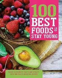100 Best Foods to Stay Young