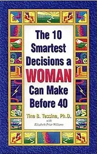 The 10 Smartest Decisions a Woman Can Make Before 40