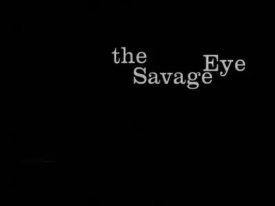 Joseph Strick – The Savage Eye (1959)