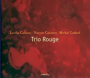 Trio Rouge: Galeazzi/Courtois/Godard