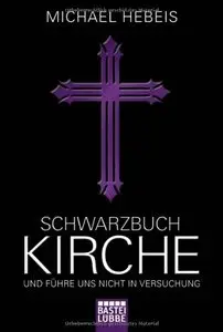 Schwarzbuch Kirche: Und führe uns nicht in Versuchung (repost)