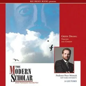 Greek Drama: Tragedy and Comedy (The Modern Scholar) (Audiobook)