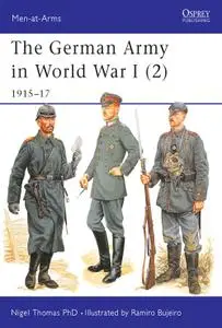 The German Army in World War I (2): 1915–17, Book 407 (Men-at-Arms)