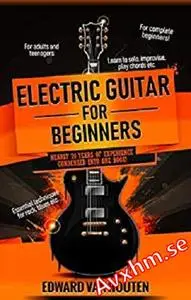 Electric Guitar for Beginners (Learn soloing, improvising, chords, etc.)