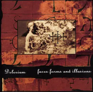 Delerium - Faces, Forms & Illusions (1989) Reissue 1997