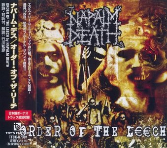 Napalm Death - Order Of The Leech (2002) (Japan, TFCK-87301)