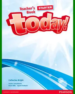 ENGLISH COURSE • Today! • Starter • Teacher's Book with Audio and Tests (2014)