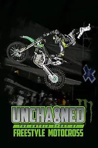 Unchained: The Untold Story of Freestyle Motocross (2016)