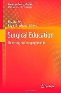 Surgical Education: Theorising an Emerging Domain (Advances in Medical Education)