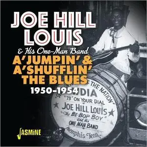 Joe Hill Louis & His One Man Band - A Jumpin & A Shufflin: The Blues 1950-1954 (2019)