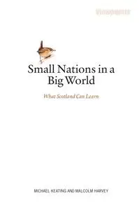 «Small Nations in a Big World» by Malcom Harvey, Michael Keating