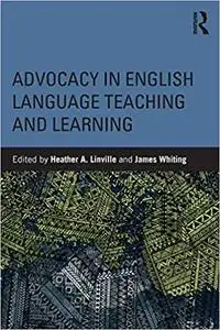 Advocacy in English Language Teaching and Learning