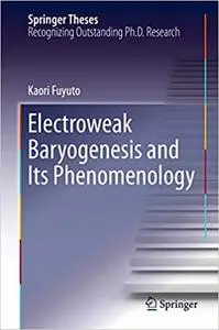 Electroweak Baryogenesis and Its Phenomenology (Repost)