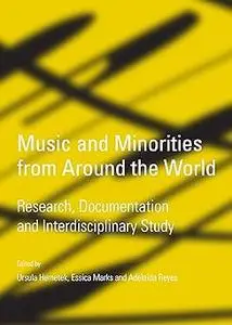 Music and Minorities from Around the World: Research, Documentation and Interdisciplinary Study