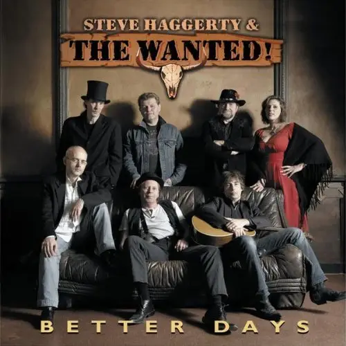 Steve Haggerty And The Wanted - Better Days