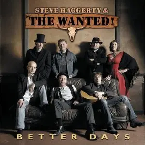 Steve Haggerty And The Wanted - Better Days