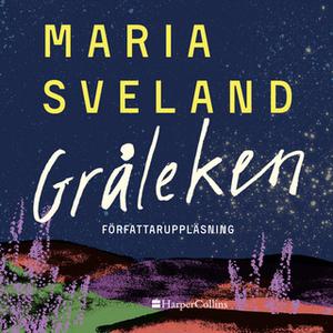 «Gråleken» by Maria Sveland
