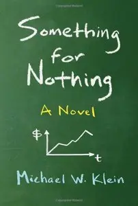 Something for Nothing: A Novel